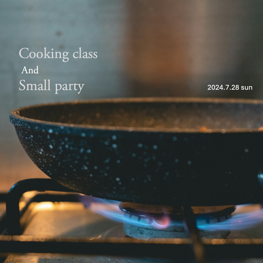 Cooking Class and Small Party 2024 summer !